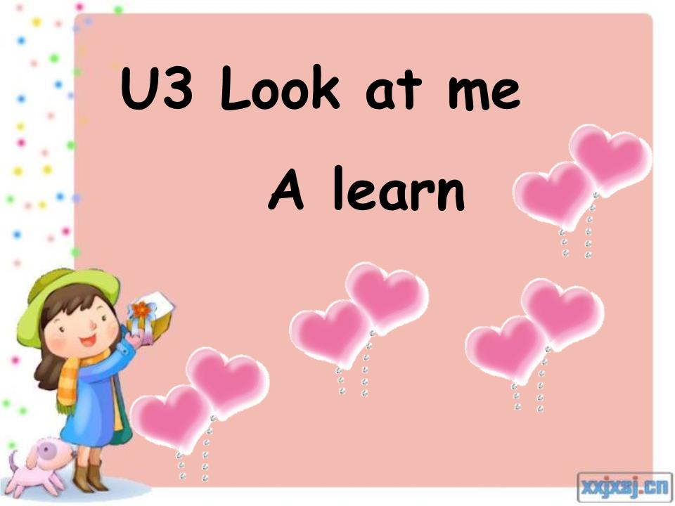 新版pep三年级上册unit_3_look_at__me_a_lets_learn课件.ppt 28页